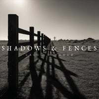 Shadows & Fences